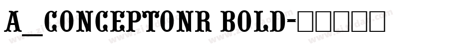 a_ConceptoNr Bold字体转换